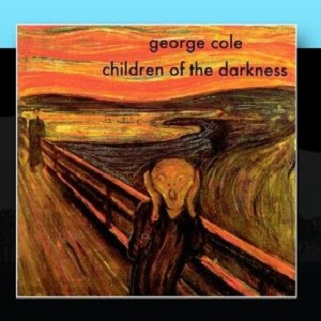 George Cole & The Children of the Darkness