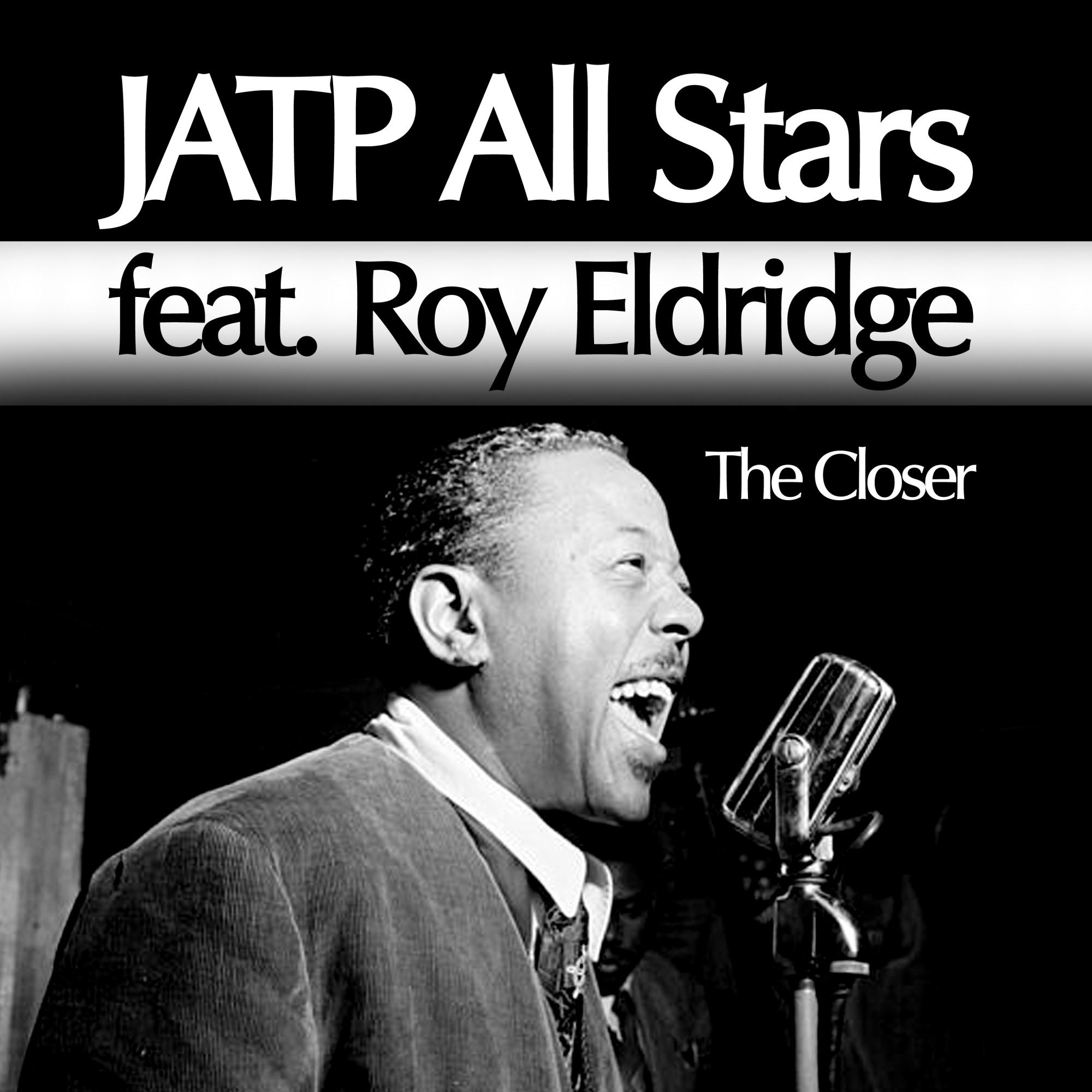 JATP All Stars feat. Roy Eldridge. The Closer专辑