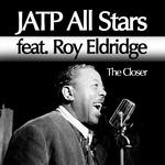 JATP All Stars feat. Roy Eldridge. The Closer专辑