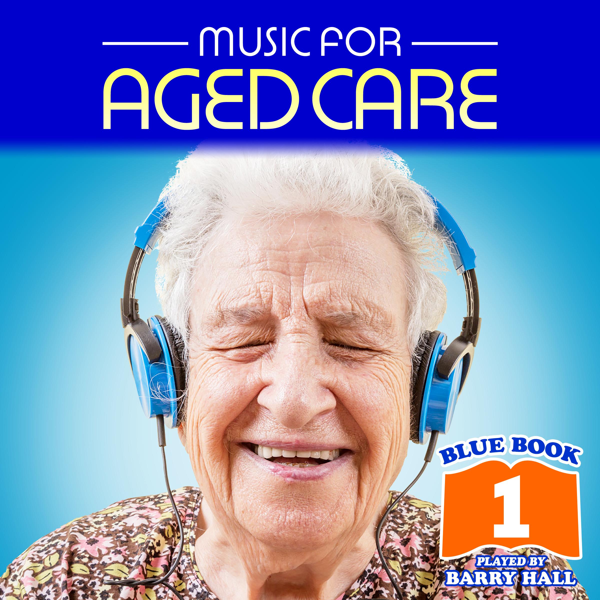 Music for Aged Care - Blue Book 1