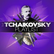 The Tchaikovsky Playlist