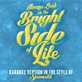 Always Look on the Bright Side of Life (In the Style of Spamalot) [Karaoke Version] - Single