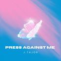 Press Against Me专辑