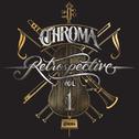 Chroma Retrospective, Vol. 1专辑