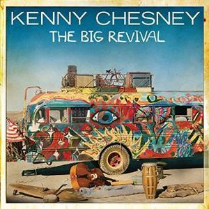 The Big Revival - Kenny Chesney (karaoke) 带和声伴奏 （升2半音）