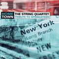 Hometown: The String Quartet Tribute to Bruce Springsteen