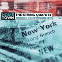 Hometown: The String Quartet Tribute to Bruce Springsteen专辑