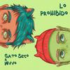 Gato Seco - Lo Prohibido