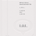 L.O.L.(LACK OF LOVE)专辑