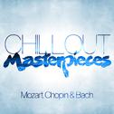 Chillout Masterpieces: Mozart, Chopin & Bach专辑