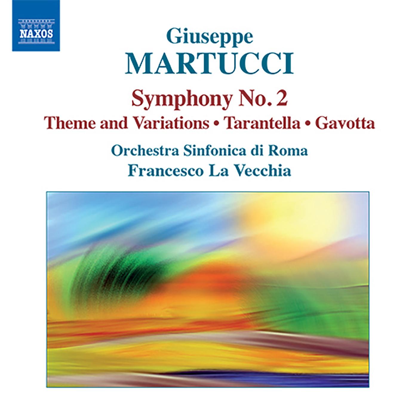 MARTUCCI, G.: Orchestral Music (Complete), Vol. 2 (Rome Symphony, La Vecchia) - Symphony No. 2 / Theme and Variations / Tarantella / Gavotta