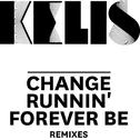 Change / Runnin' / Forever Be - Remixes专辑