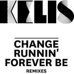 Change / Runnin' / Forever Be - Remixes专辑