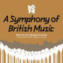 A Symphony Of British Music: Music For The Closing Ceremony Of The London 2012 Olympic Games专辑