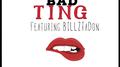 Bad Ting (Feat. BillzTaDon)专辑