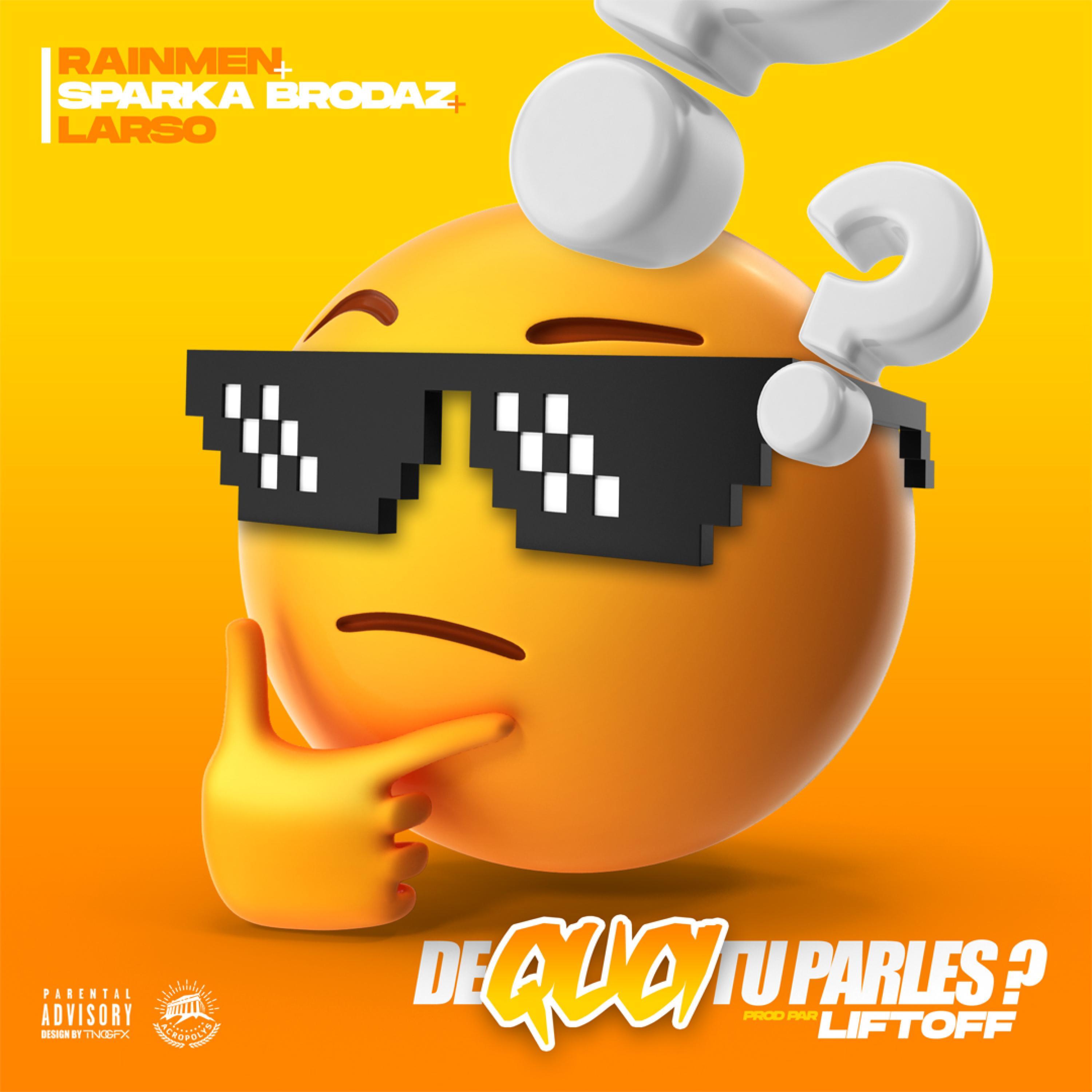 De Quoi Tu Parles? (feat. Sparka Brodaz & Larso)