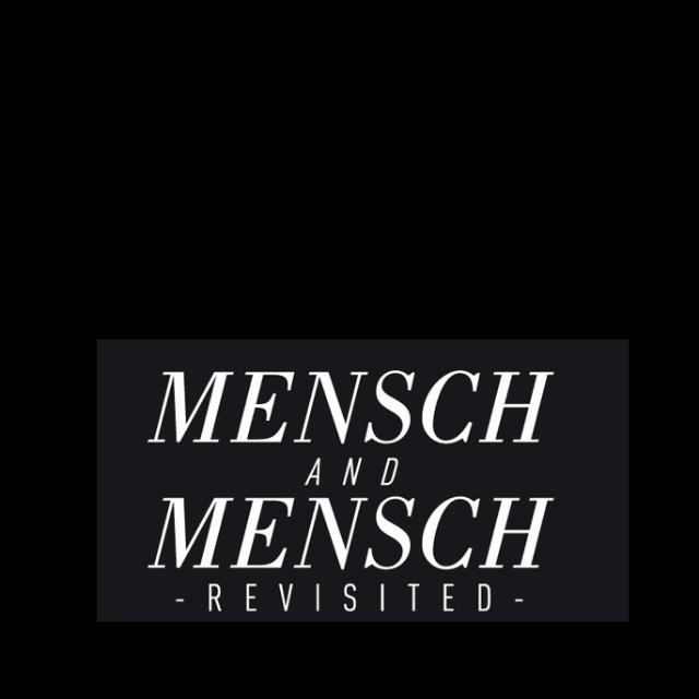 MENSCH REVISITED
