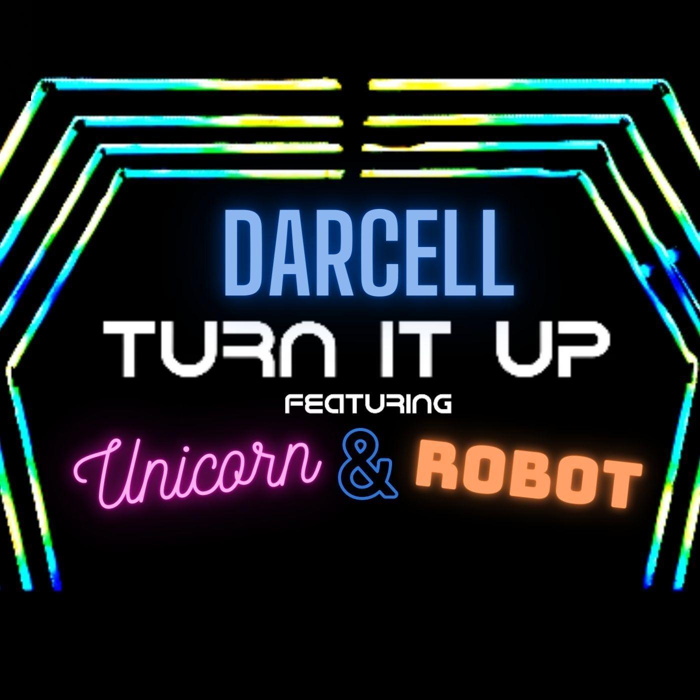 Turn It Up (feat. Unicorn & Robot)