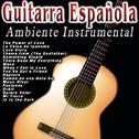 Guitarra Española: Ambiente Instrumental专辑