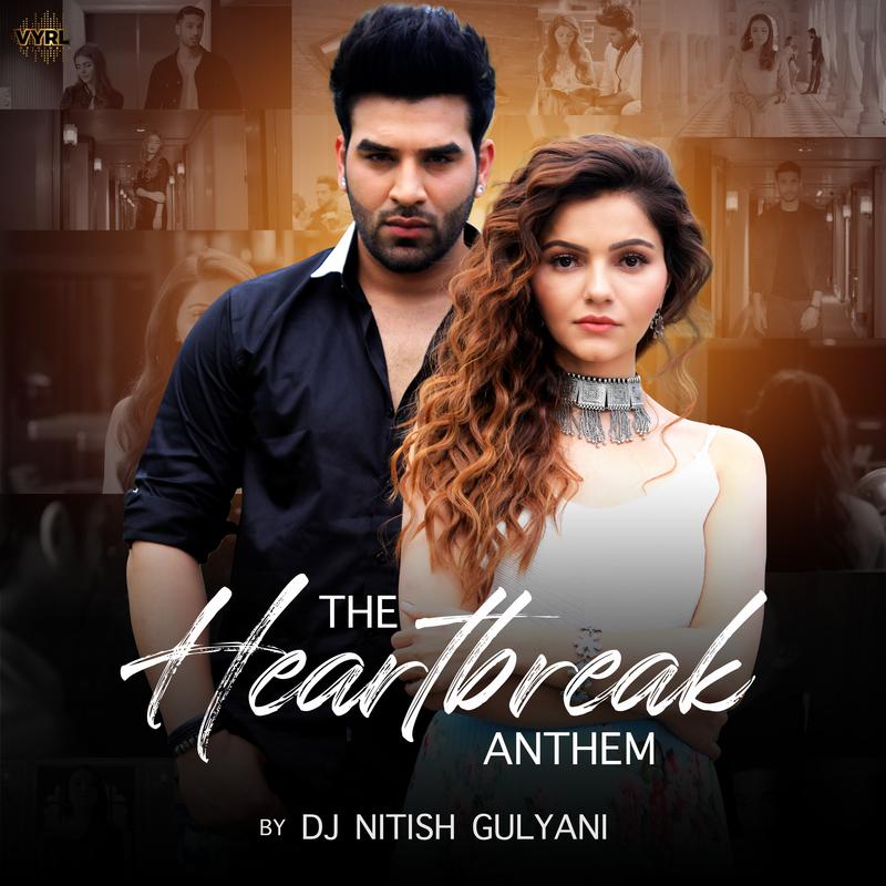 DJ Nitish Gulyani - The Heartbreak Anthem