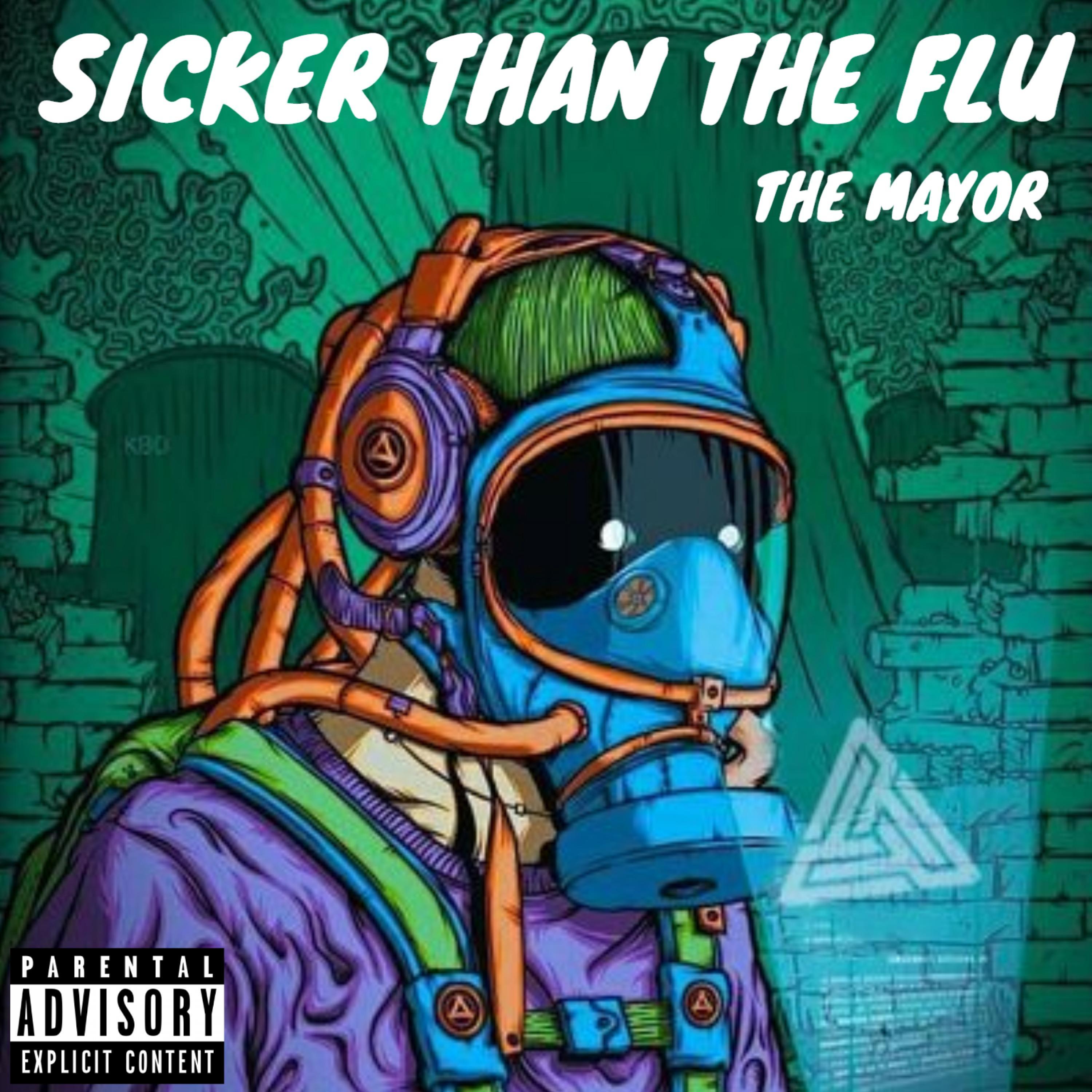 Sicker Than The flu