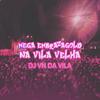DJ VN da Vila - MEGA EMBRAZAGOLD NA VILA VELHA