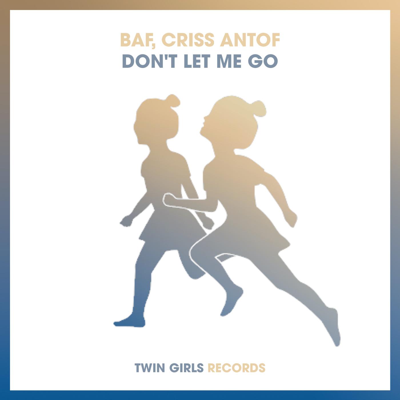 Baf - Don't Let Me Go