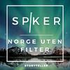 Spiker - Norge uten filter