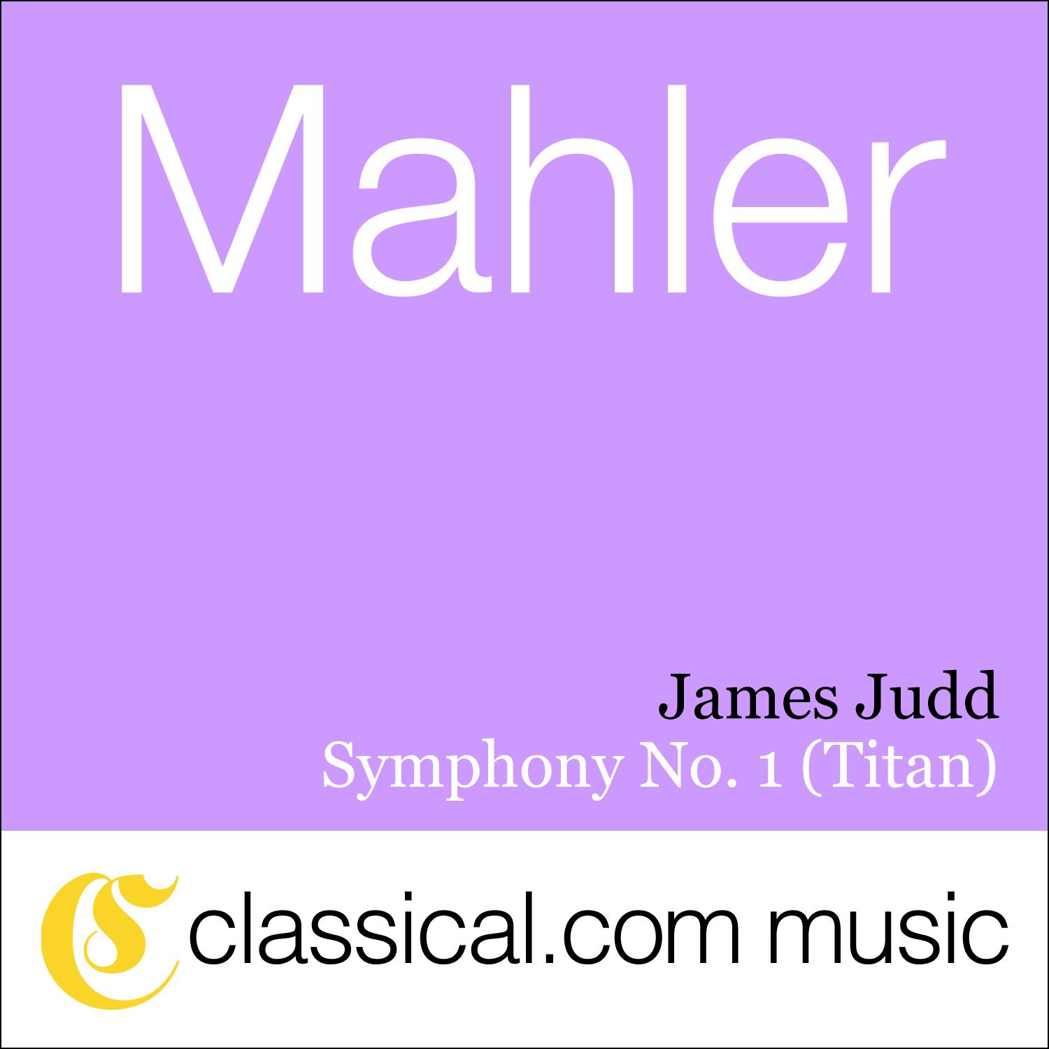 Gustav Mahler, Symphony No. 1 In D (Titan)