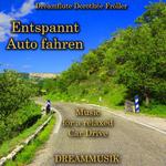Entspannt Auto fahren - Music for a relaxed Car Drive专辑