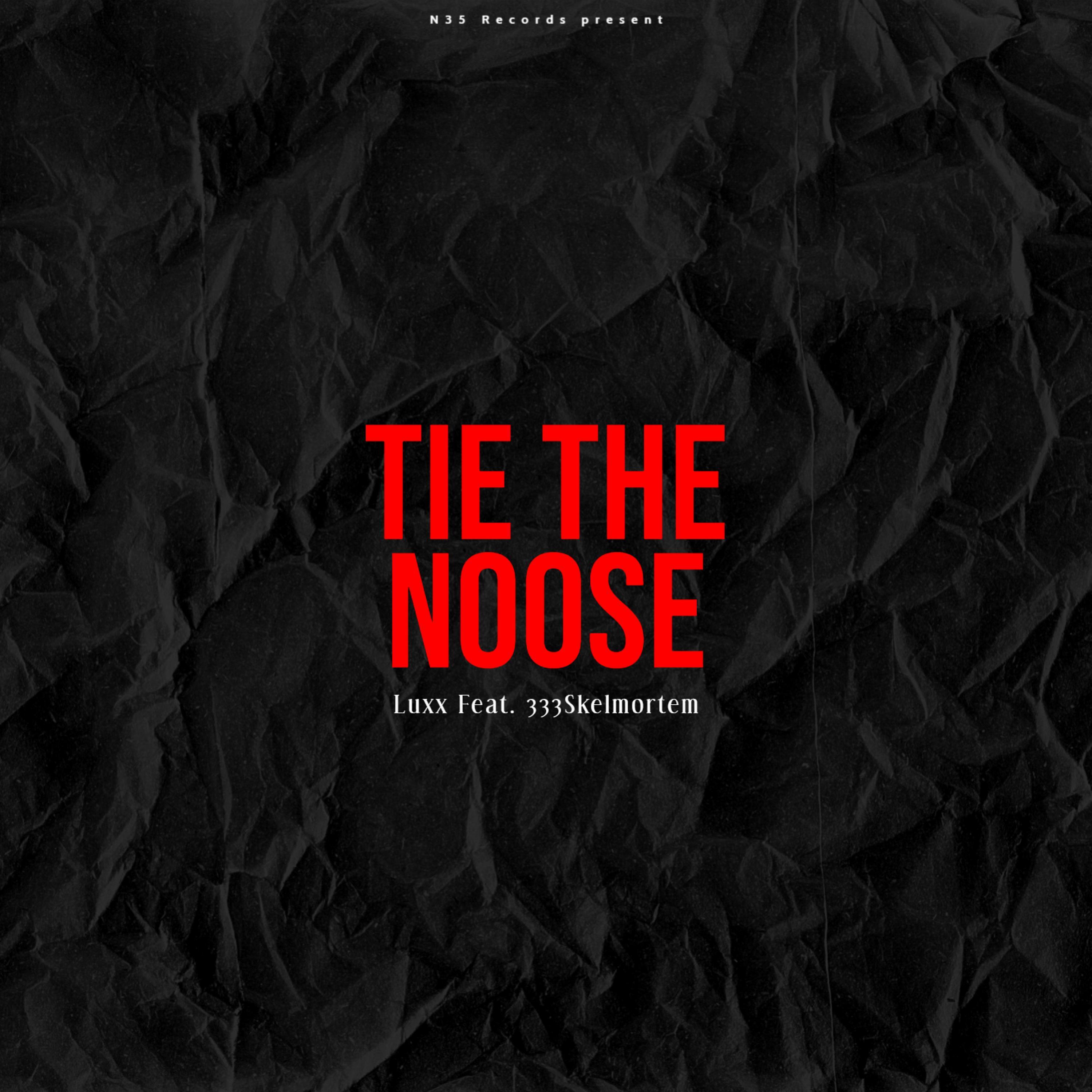 Tie The Noose (feat. 333Skelmortem)
