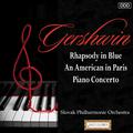 Gershwin: Rhapsody in Blue - An American in Paris - Piano Concerto