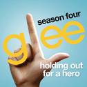 Holding Out For A Hero (Glee Cast Version)专辑