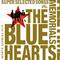 THE BLUE HEARTS 30th ANNIVERSARY ALL TIME MEMORIALS ~SUPER SELECTED SONGS~专辑