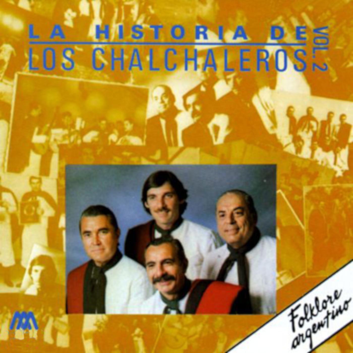 La Historia de Los Chalchaleros Vol. 2