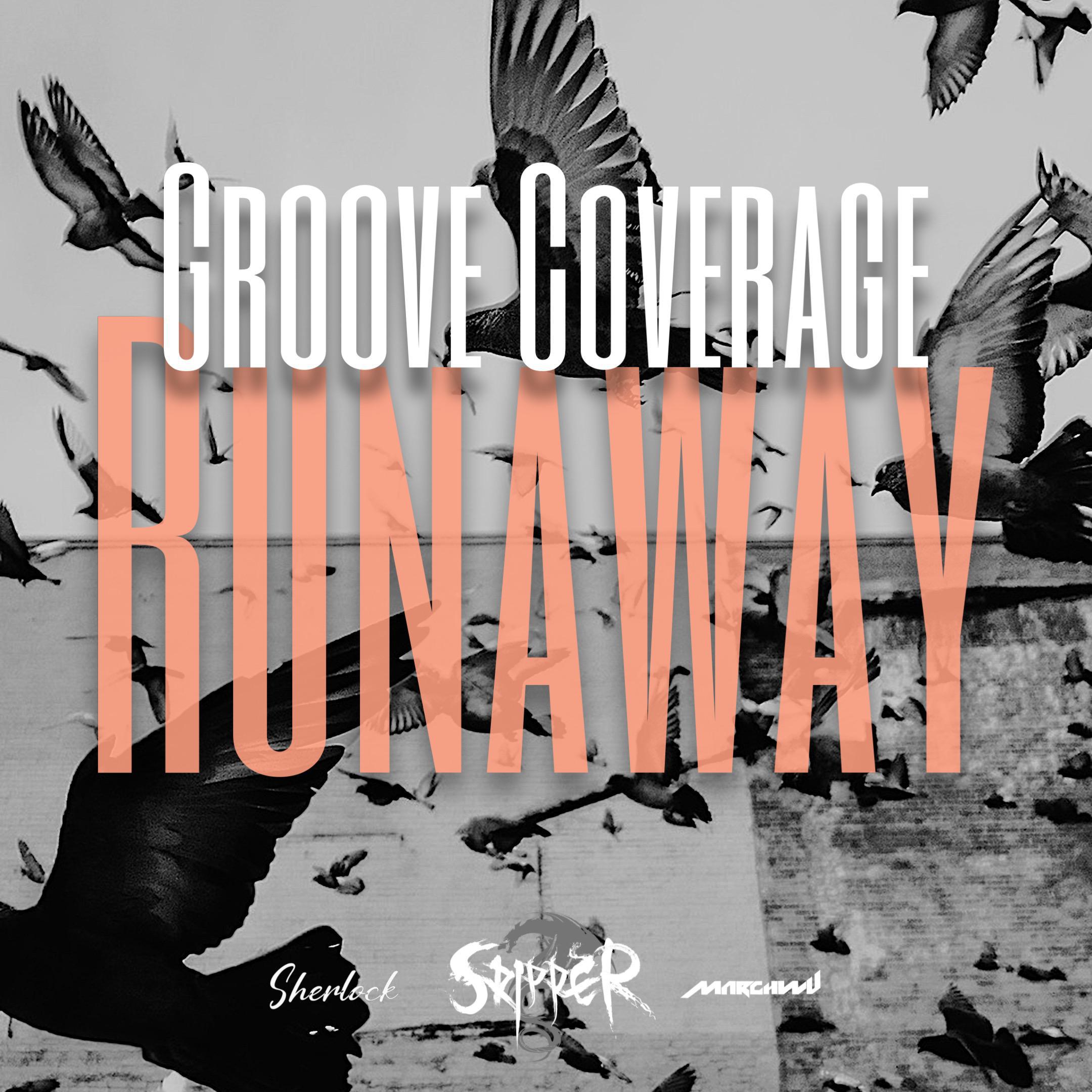 Skipper - Groove Coverage-Runaway（Skipper / MARCHWU / Sherlock remix）