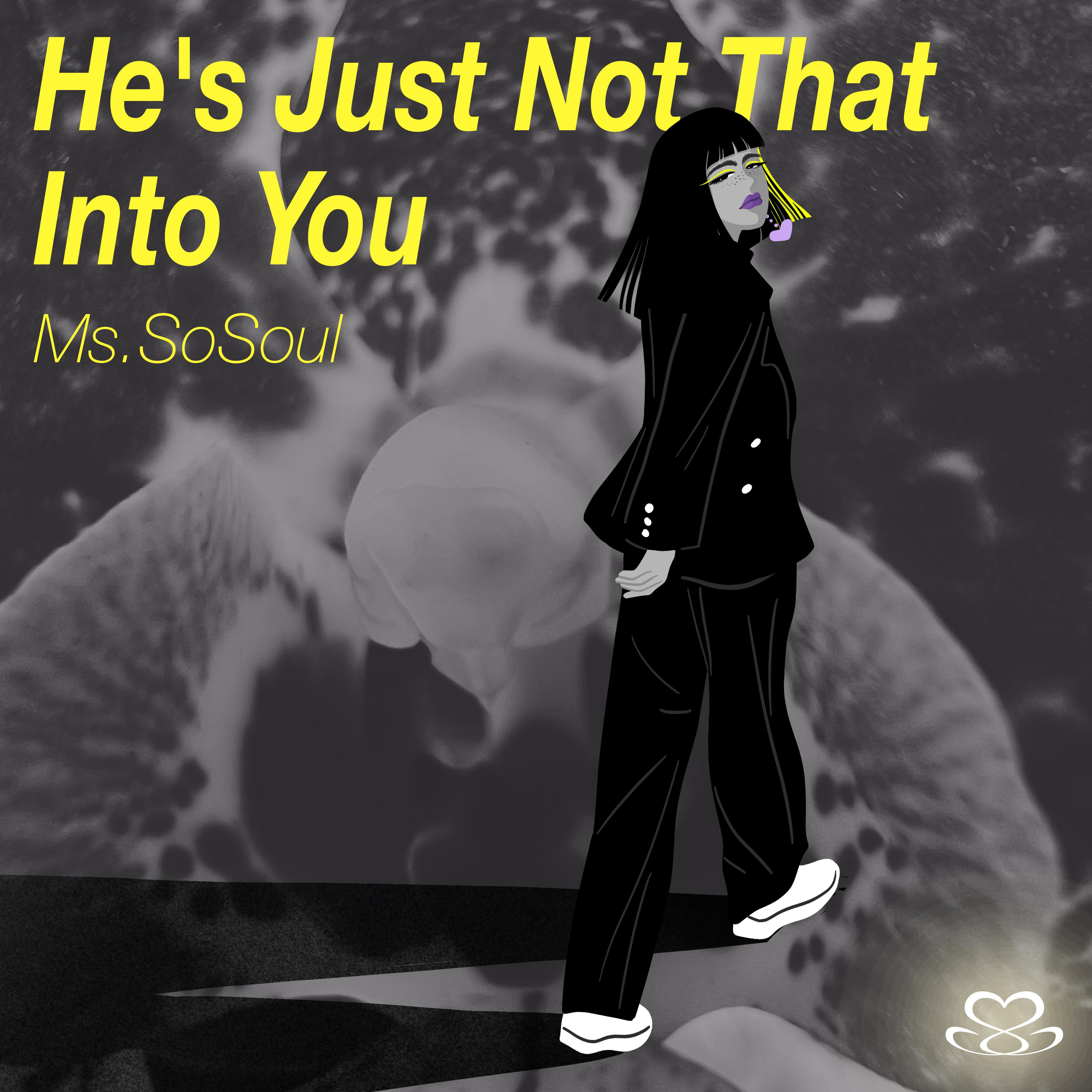 MissSoSoul - He‘s Just Not That Into You（feat Yinu Boy)