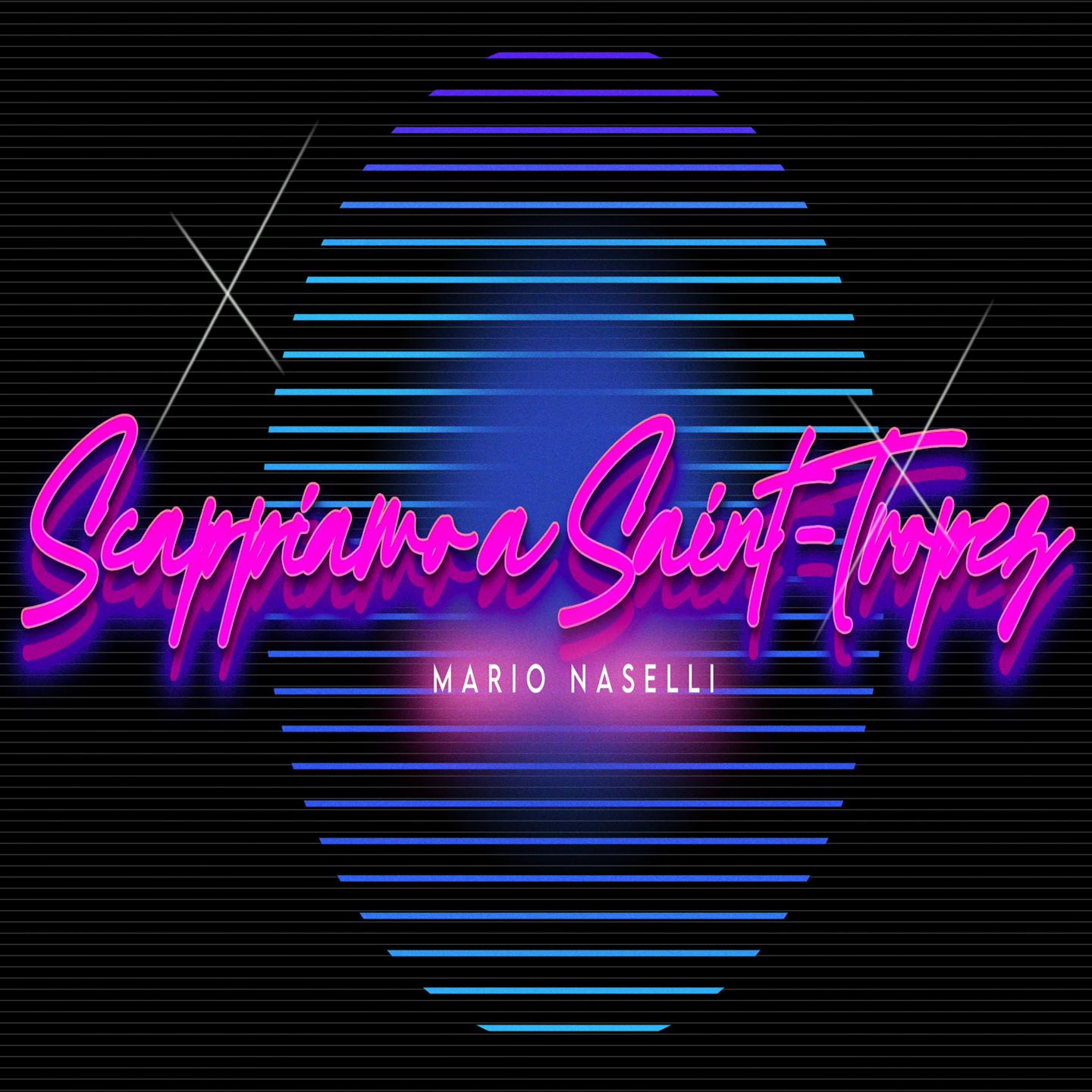 Mario Naselli - Scappiamo a Saint-Tropez