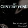 The Monotones - 21St Century Funk (Good to Me Terra Mia Remix)