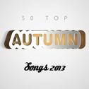 50 Top Autumn Songs 2013专辑