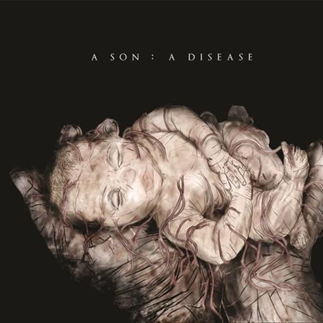 A Son A Disease