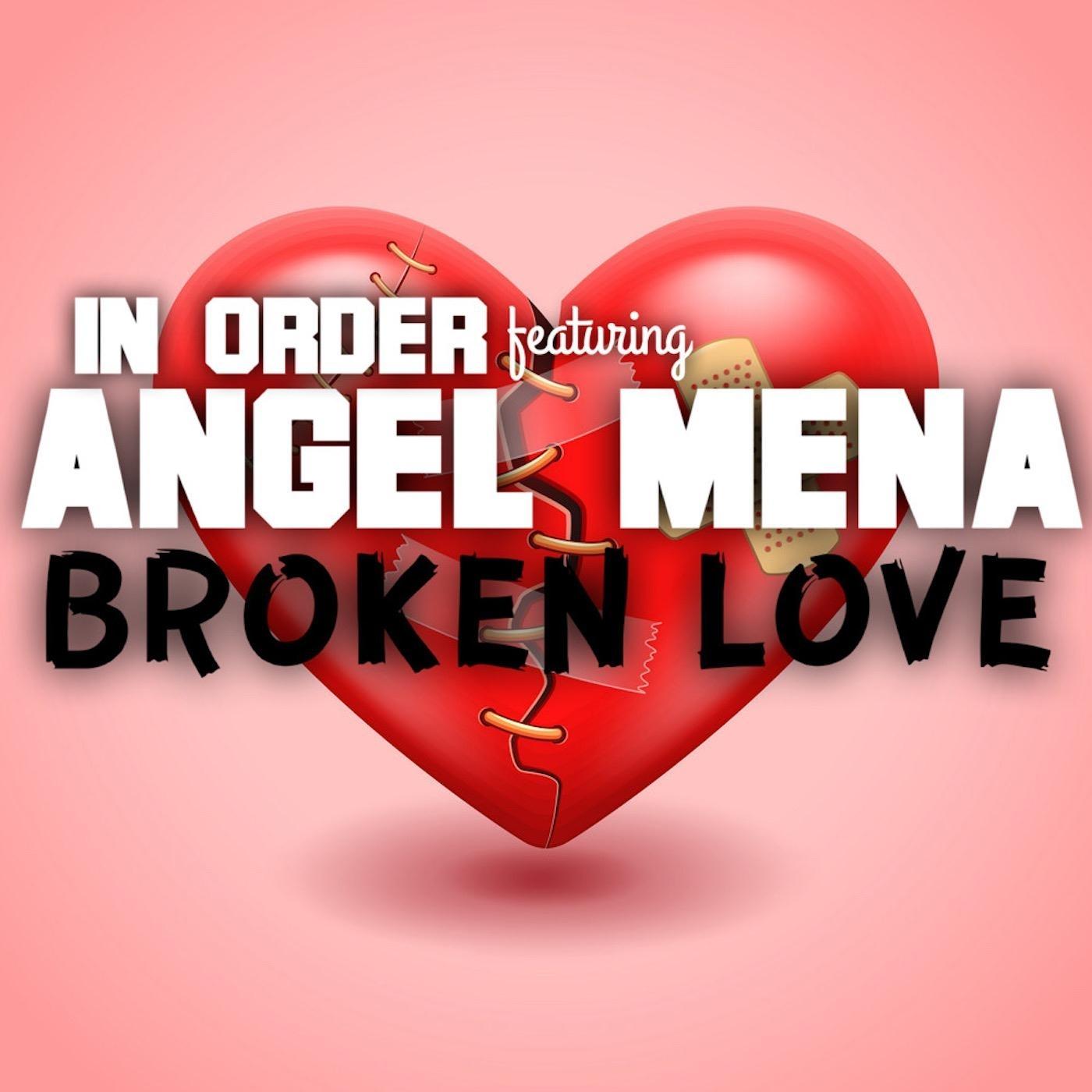 Broken Love (feat. Angel Mena)