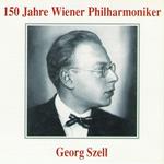 150 Jahre Wiener Philharmoniker - Georg Szell专辑