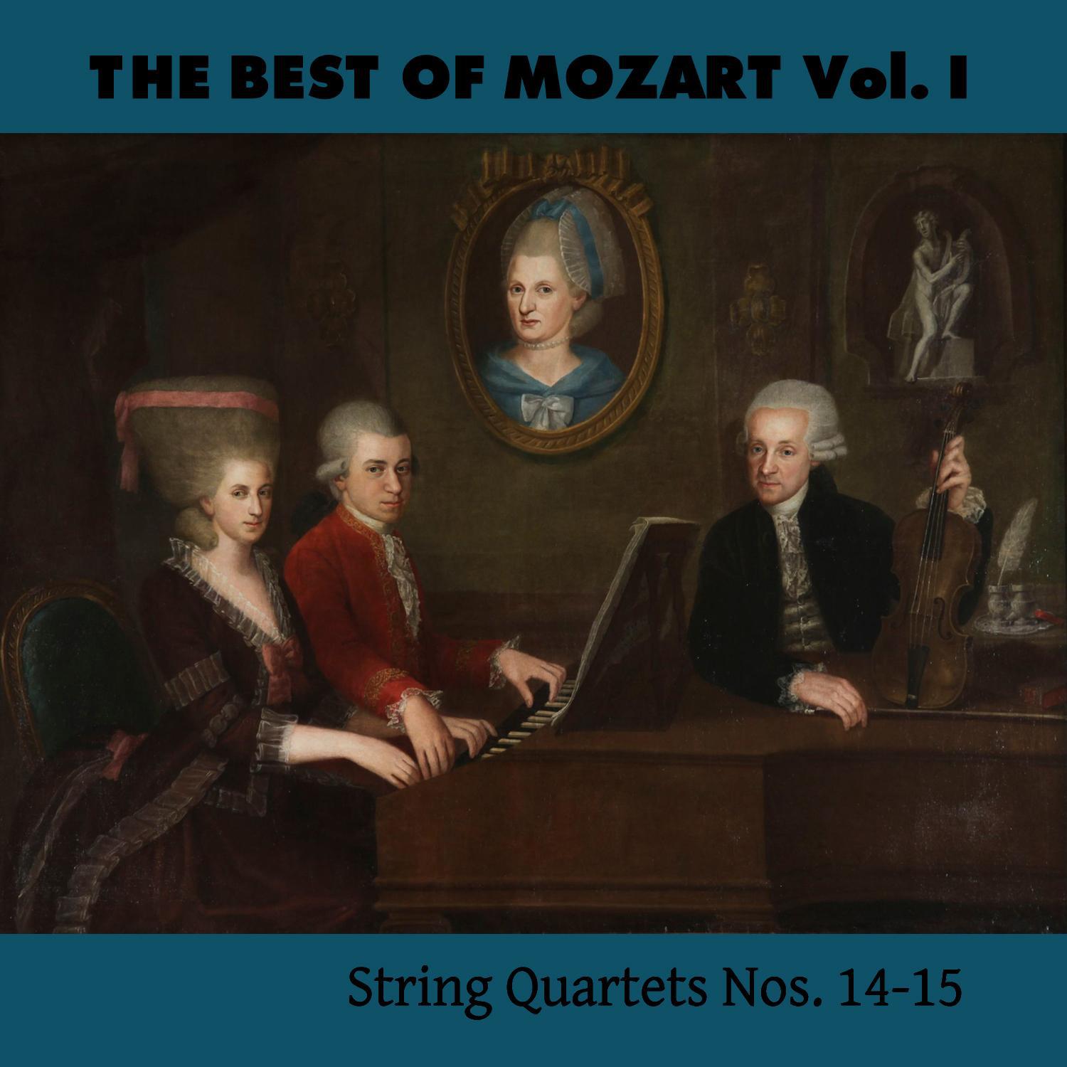 The Best of Mozart Vol. I, String Quartets Nos. 14-15专辑