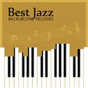 Best Jazz Background Melodies专辑