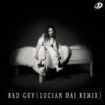 bad guy(Lucian Dai Remix)专辑