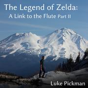 The Legend of Zelda: A Link to the Flute (Part 2)