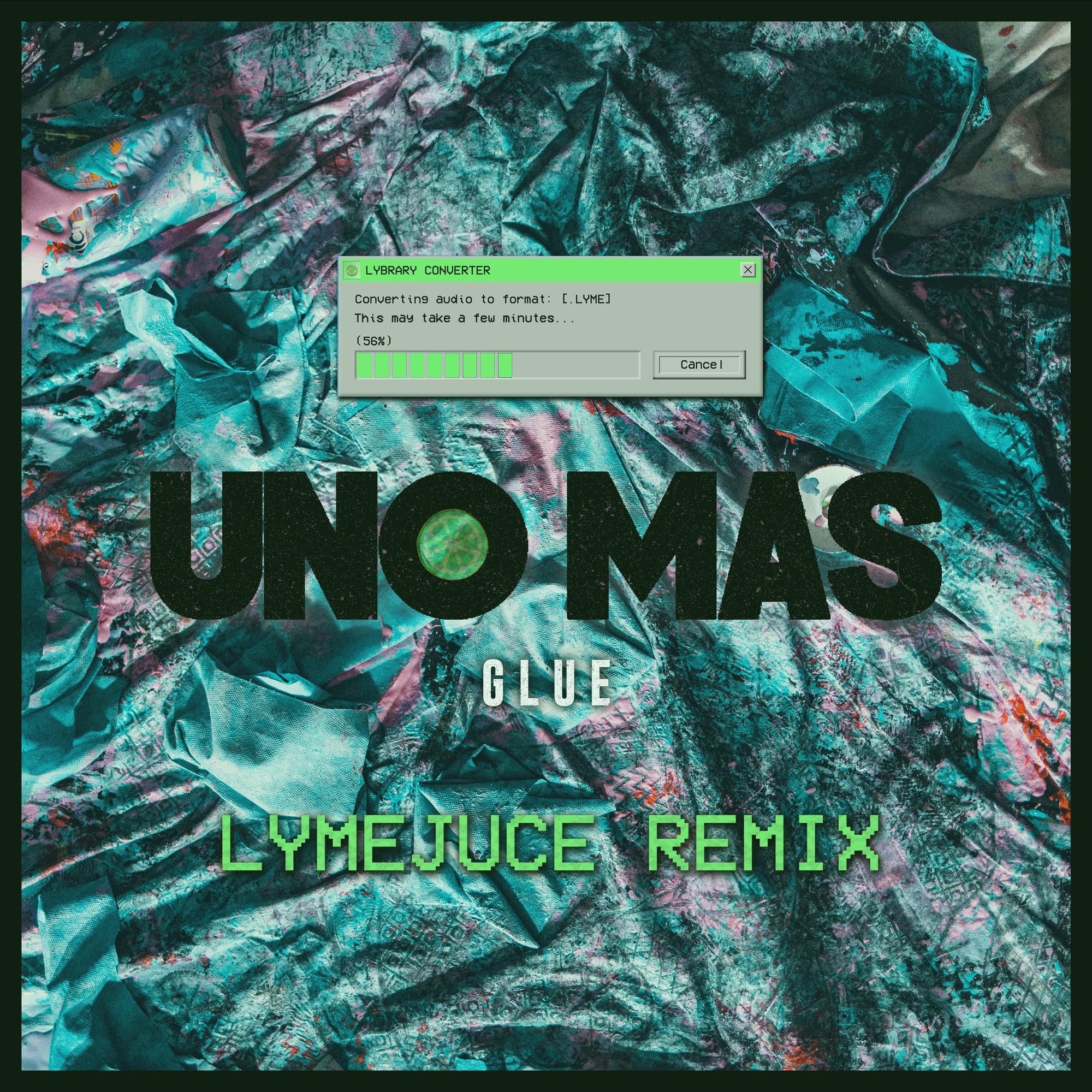 Glue (LYMEJUCE Remix)