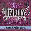 Tigirlily - Somebody Does (feat. Alexandra Kay)