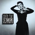 50 Chansons - The Best of Edith Piaf专辑